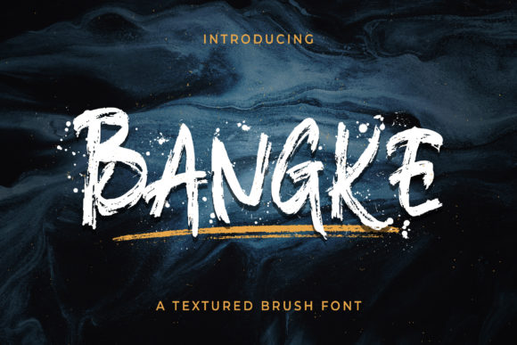 Bangke: The Textured Brush Display Font for Bold Branding