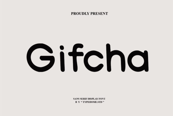 Gifcha Font Evaluation: A Modern Minimalist Choice for Digital and Print Design